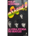 Philip Norman - Shout La vera storia dei Beatles